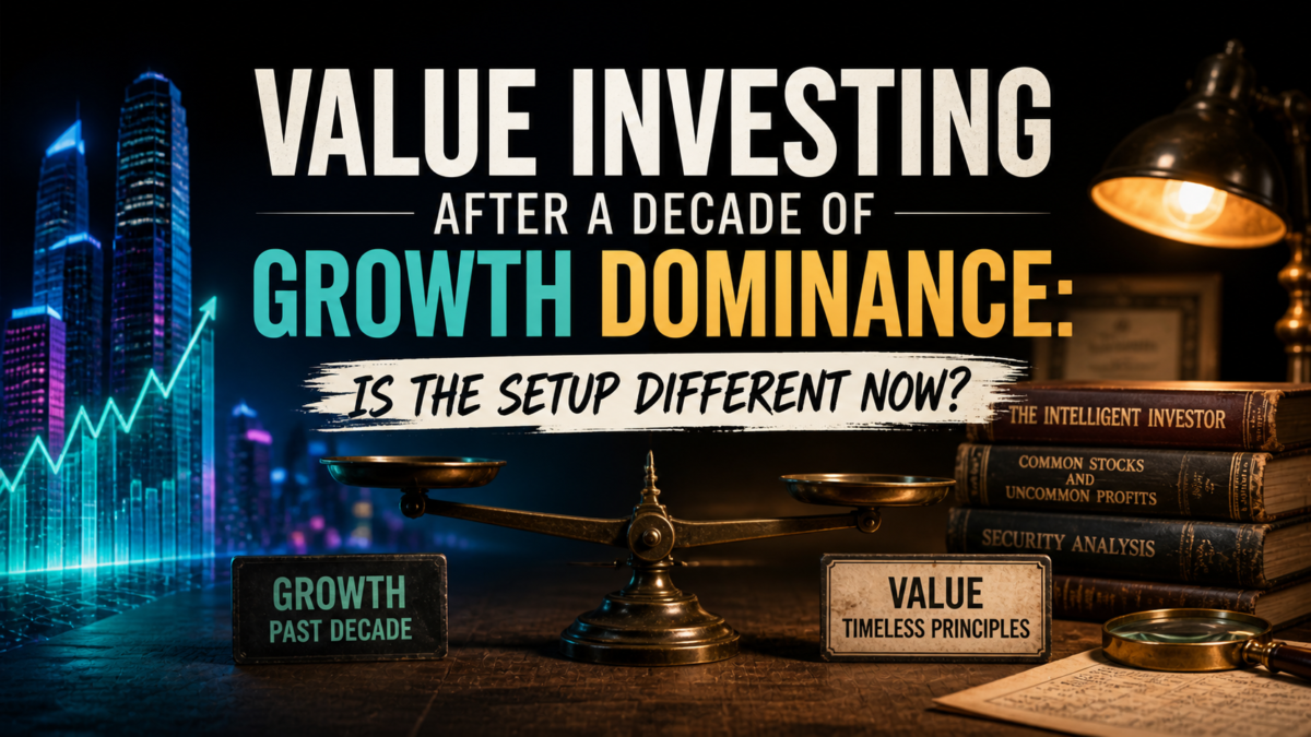 Value Investing After a Decade of Growth Dominance: Is the Setup Different Now?